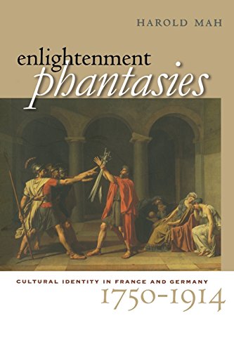 Enlightenment Phantasies Cultural Identity In France And Germany, 1750-1914 [Paperback]