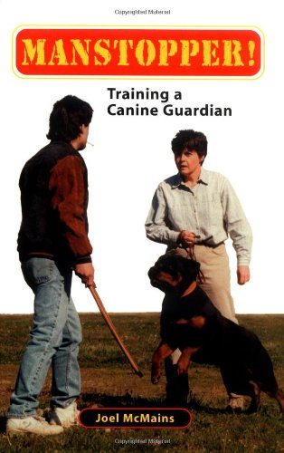 Manstopper Training a Canine Guardian [Hardcover]