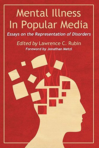 Mental Illness In Popular Media Essays On The Representation Of Disorders [Paperback]