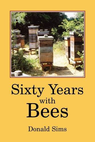 Sixty Years With Bees [Paperback]