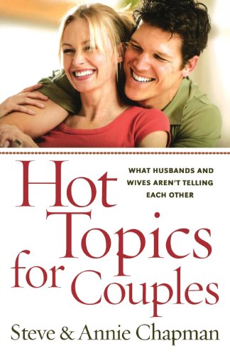 Hot Topics For Couples What Husbands And Wives Aren't Telling Each Other [Paperback]