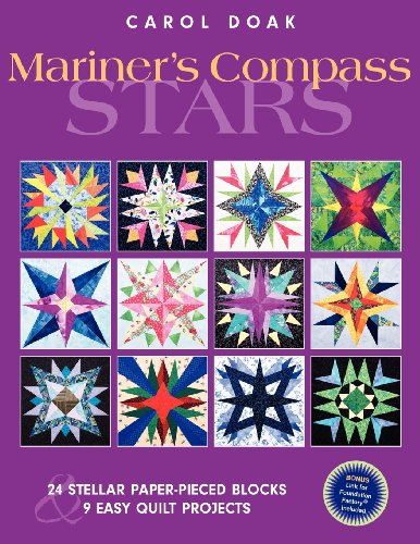 Mariner's Compass Stars 24 Stellar Paper-Pieced Blocks & 9 Easy Quilt Projects [Paperback]