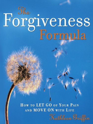 The Forgiveness Formula How to Let Go of Your Pain and Move On with Life [Paperback]
