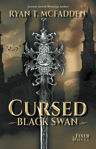 Cursed Black Swan (a Fixer Novel) [Paperback]