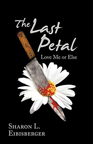 Last Petal  Love Me or Else [Paperback]