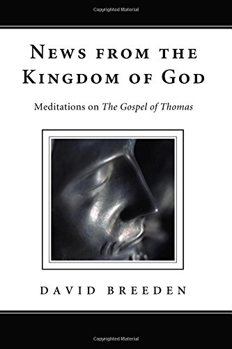 News from the Kingdom of God  Meditations on the Gospel of Thomas [Paperback]