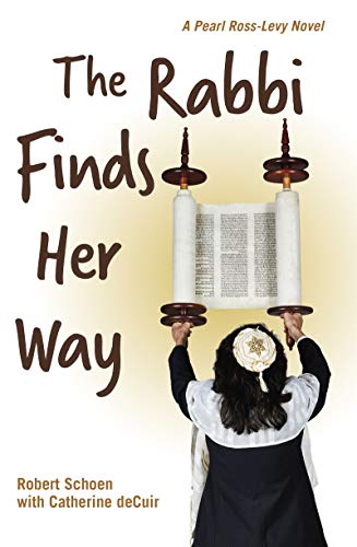 The Rabbi Finds Her Way A Pearl Ross-Levy Novel [Paperback]