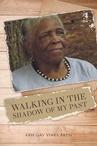 Walking In The Shadow Of My Past [Paperback]