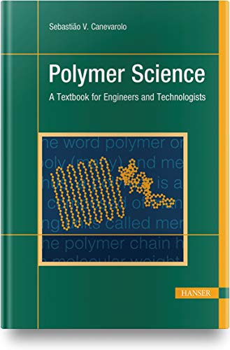 Polymer Science A Textbook for Engineers and Technologists [Hardcover]
