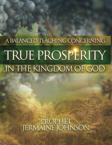 A Balanced Teaching Concerning True Prosperity In The Kingdom Of God [Paperback]