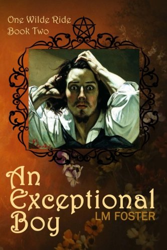 An Exceptional Boy (one Wilde Ride) (volume 2) [Paperback]