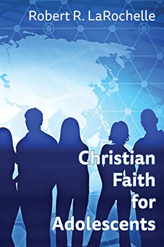 Christian Faith For Adolescents [Paperback]