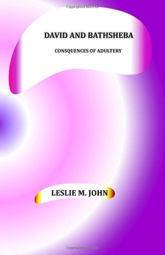 David and Bathsheba  Consequences of Adultery [Paperback]