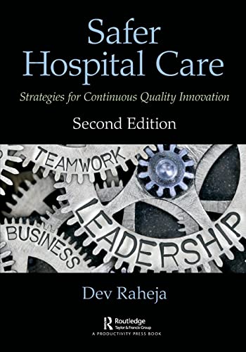 Safer Hospital Care Strategies for Continuous Quality Innovation, 2nd Edition [Paperback]