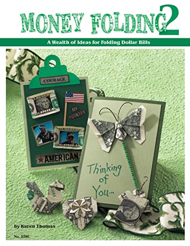 Money Folding 2 A Wealth of Ideas for Folding Dollar Bills [Paperback]