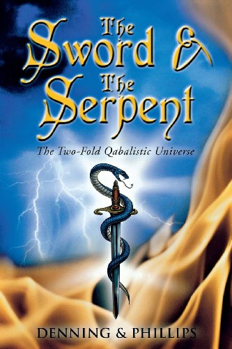 The Sword & The Serpent The Two-Fold Qabalistic Universe (the Magical Philosoph [Paperback]