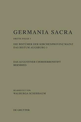 GERMANIA SACRA, BAND 3, DIE BISTMER DER KIRCHENPROVINZ MAINZ. DAS BISTUM AUGSBU [Hardcover]