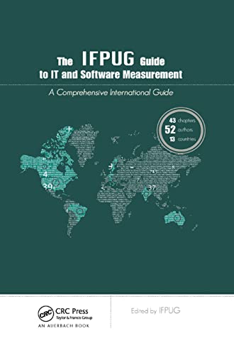 The IFPUG Guide to IT and Software Measurement A Comprehensive International Gu [Paperback]