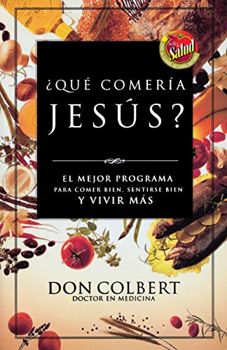 Qu comera Jess El programa vital para comer bien, sentirse bien, y vivir m [Paperback]