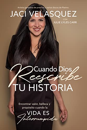 Cuando Dios reescribe tu historia Encontrar valor, belleza y propsito cuando l [Paperback]