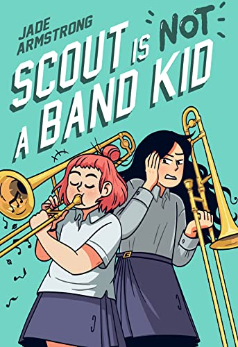 Scout Is Not a Band Kid (A Graphic Novel) [Paperback]