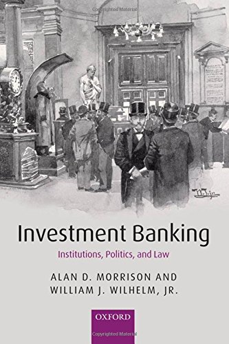 Investment Banking Institutions, Politics, and Law [Hardcover]