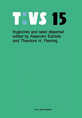 Frugivores and seed dispersal [Hardcover]