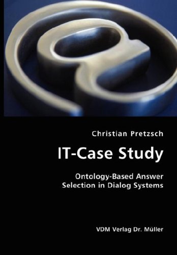 It-Case Study  Ontology-Based Answer Selection in Dialog Systems [Unknown]