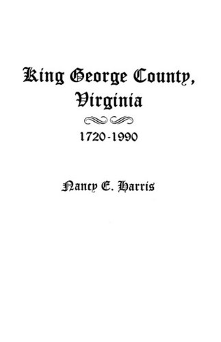 King George County, Virginia, 1720-1990 [Paperback]