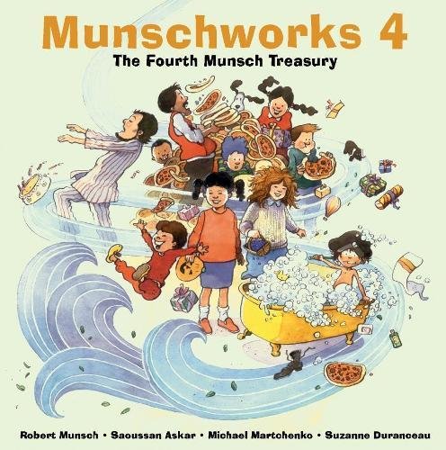 Munschworks 4 The Fourth Munsch Treasury [Hardcover]