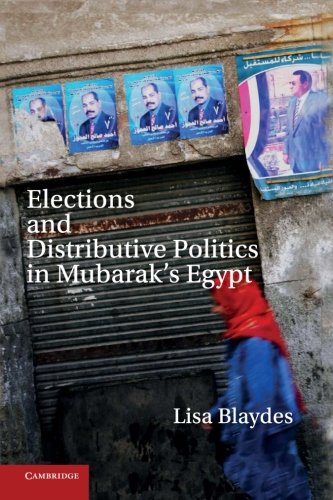 Elections and Distributive Politics in Mubaraks Egypt [Paperback]