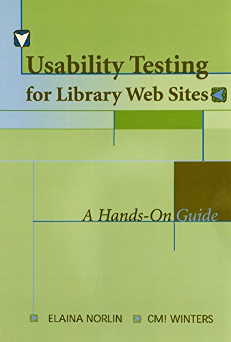 Usability Testing For Library Websites A Hands- On Guide [Paperback]