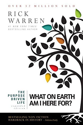 The Purpose Driven Life What on Earth Am I Here For [Paperback]