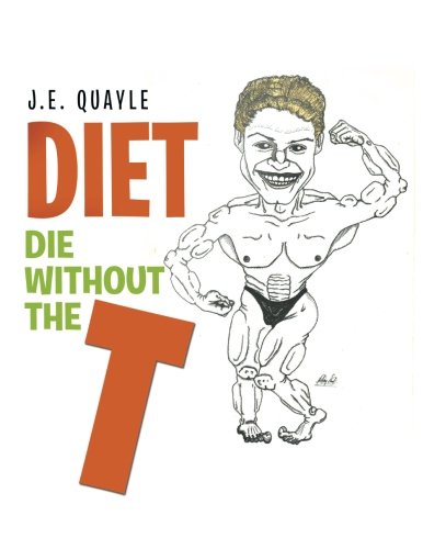 Diet Die Without the T [Paperback]