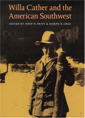 Willa Cather And The American Southwest [Hardcover]