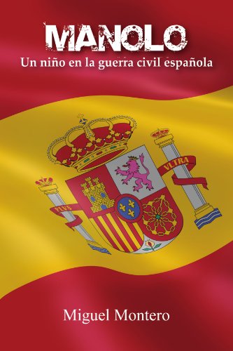 Manolo un nio en la Guerra Civil Espaol [Paperback]