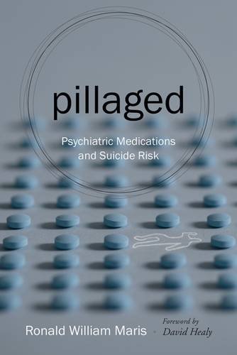 Pillaged Psychiatric Medications And Suicide Risk [Hardcover]
