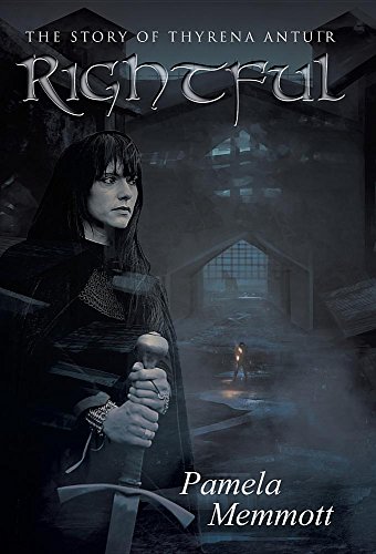 Rightful The Story Of Thyrena Antuir [Hardcover]