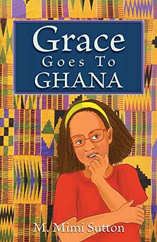 Grace Goes To Ghana [Paperback]