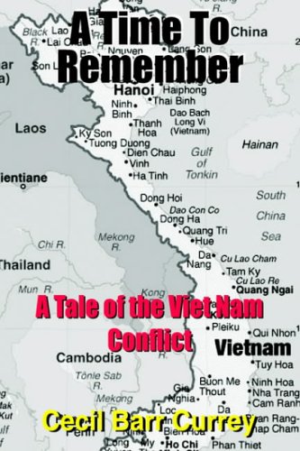 Time to Remember  A Tale of the Viet Nam Conflict [Hardcover]