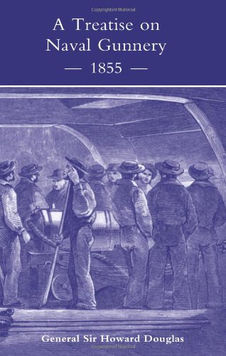 Treatise on Naval Gunnery (1855) [Paperback]