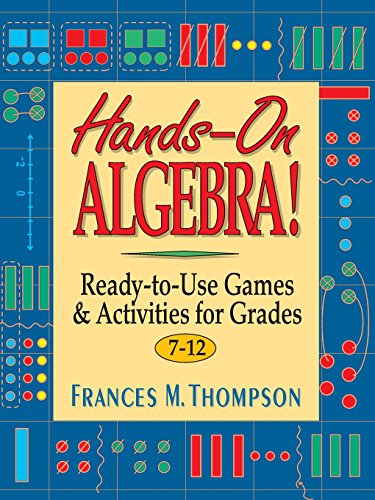 Hands-On Algebra Ready-to-Use Games &amp Activities for Grades 7-12 [Paperback]