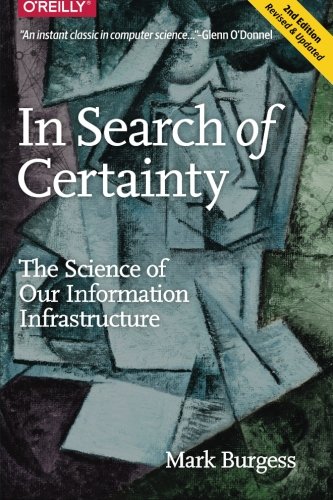 In Search of Certainty The Science of Our Information Infrastructure [Paperback]