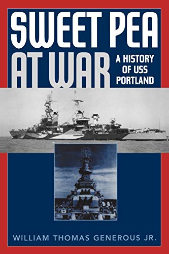 Sweet Pea At War A History Of Uss Portland [Paperback]
