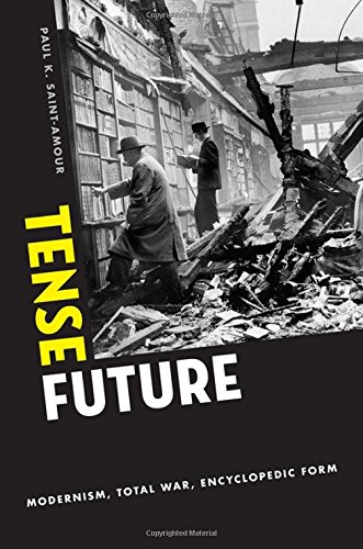 Tense Future Modernism, Total War, Encyclopedic Form [Paperback]