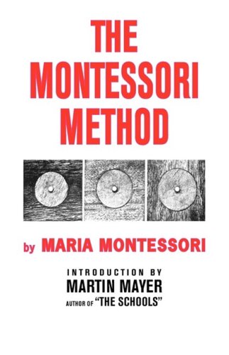 The Montessori Method [Hardcover]
