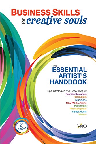 Business Skills For Creative Souls The Essential Artist's Handbook [Paperback]
