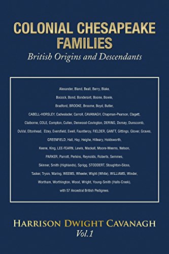 Colonial Chesapeake Families British Origins And Descendants Vol.1 [Paperback]