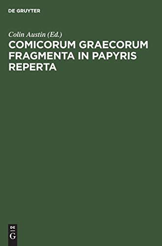 Comicorum Graecorum Fragmenta in Papyris Reperta (1838-1971) [Hardcover]