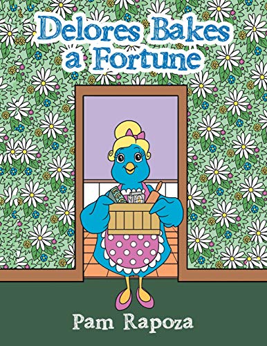 Delores Bakes a Fortune [Paperback]